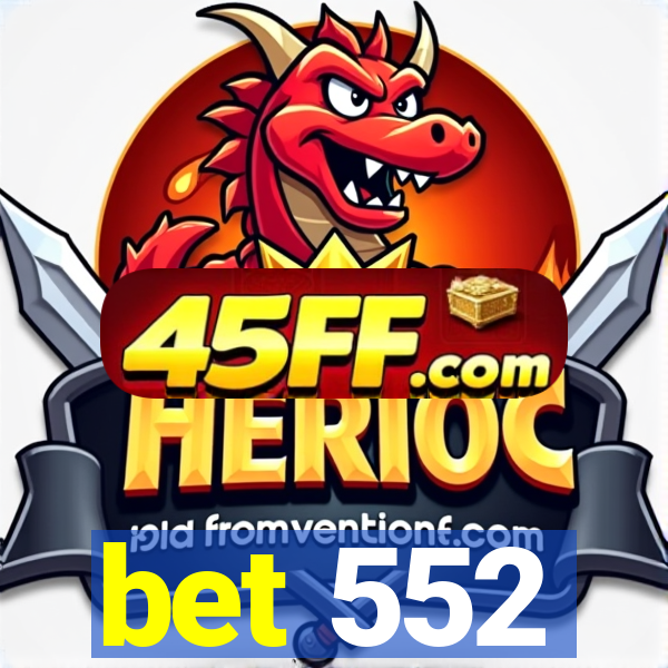 bet 552